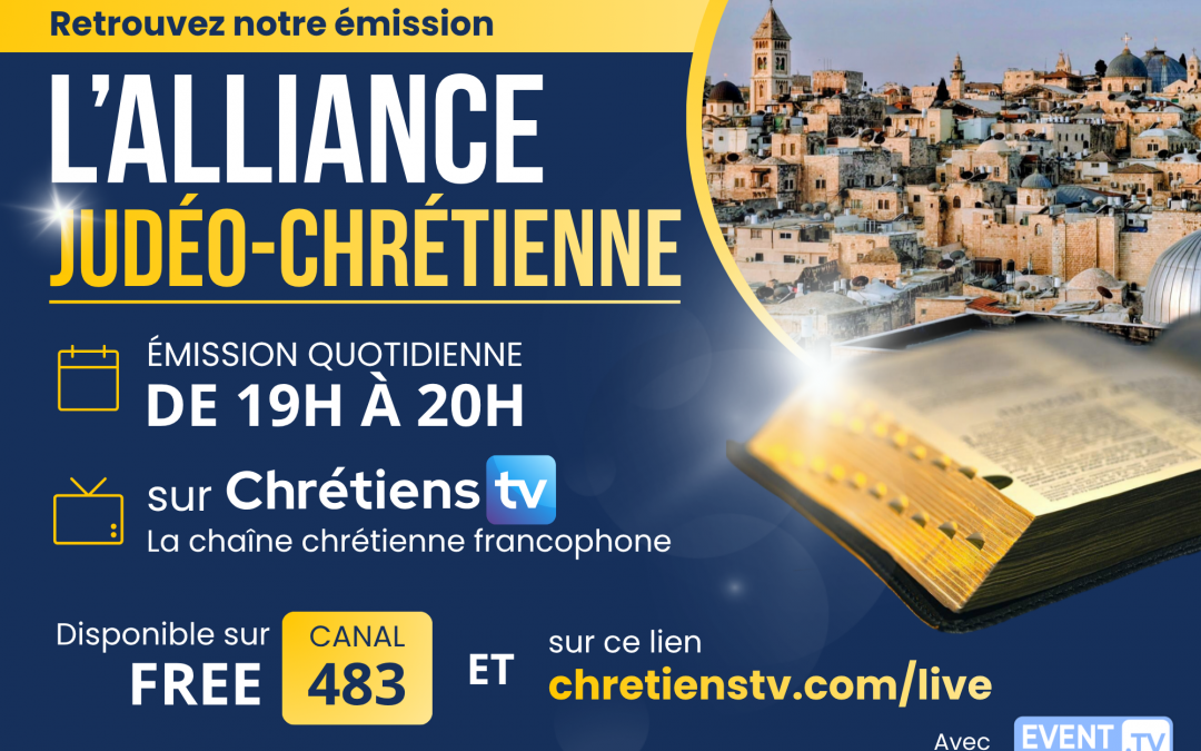 📺 L’Alliance judéo-chrétienne sur Chrétiens TV