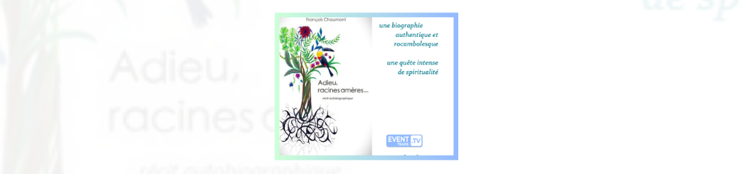 Livre Adieu Racines Amères