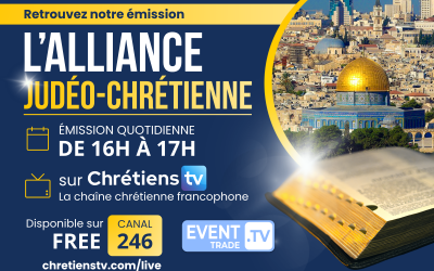 📺 L’Alliance judéo-chrétienne sur Chrétiens TV